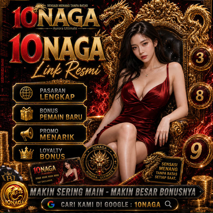 10NAGA Platform Slot Online Resmi & Slot88 Gacor Terpercaya